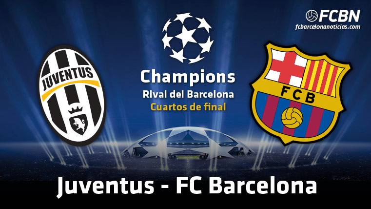 The Barça will confront  to the Juventus in 1/4 of Champions