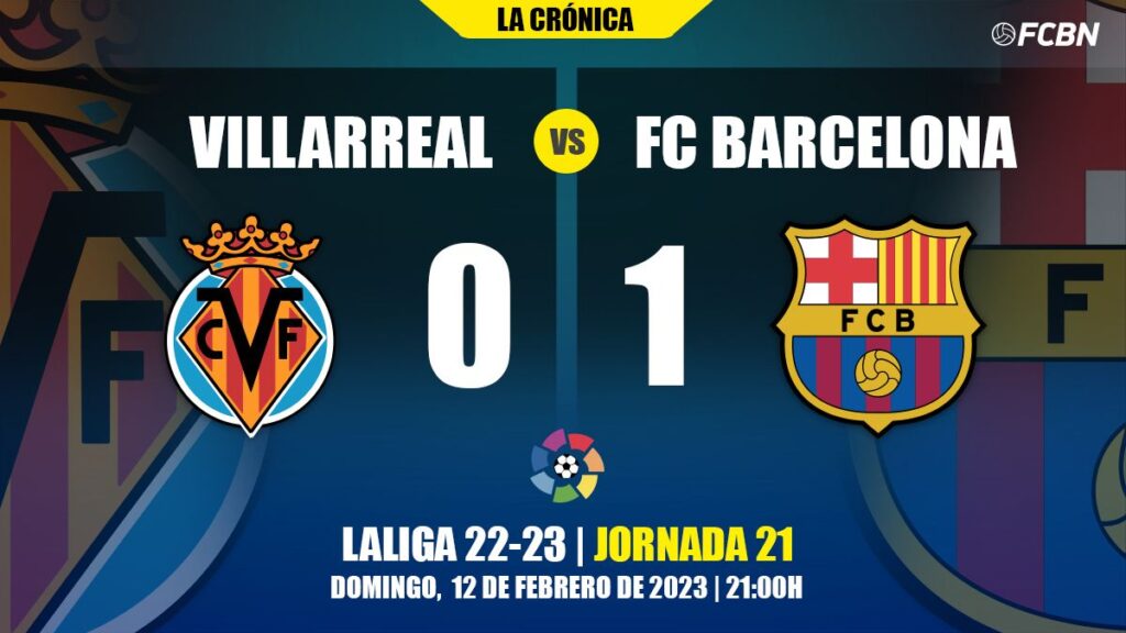 A great Barça ‘assaults’ La Cerámica (0-1) and opens a gap in LaLiga