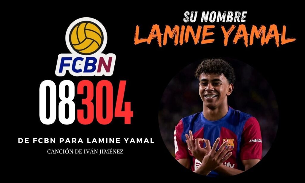 FCBN 304: His name Lamine Yamal