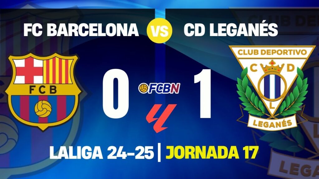 Barça fail to break through Leganés’ wall and fall at home after a bad start (0-1)