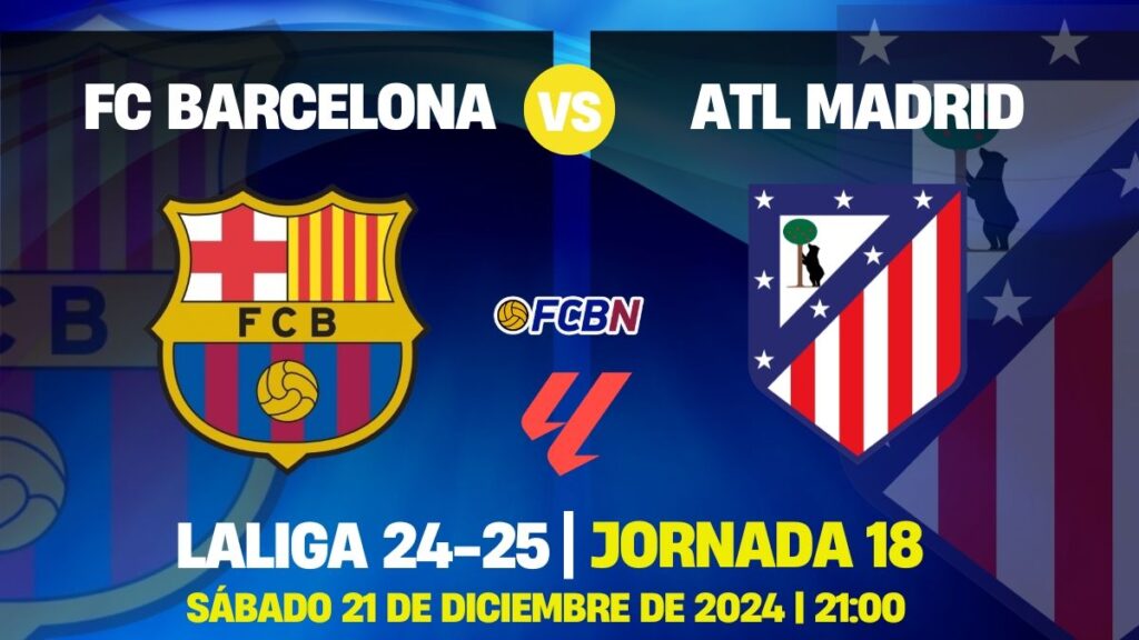 Barça-Atlético: Looking to defend first place without Lamine Yamal and Flick