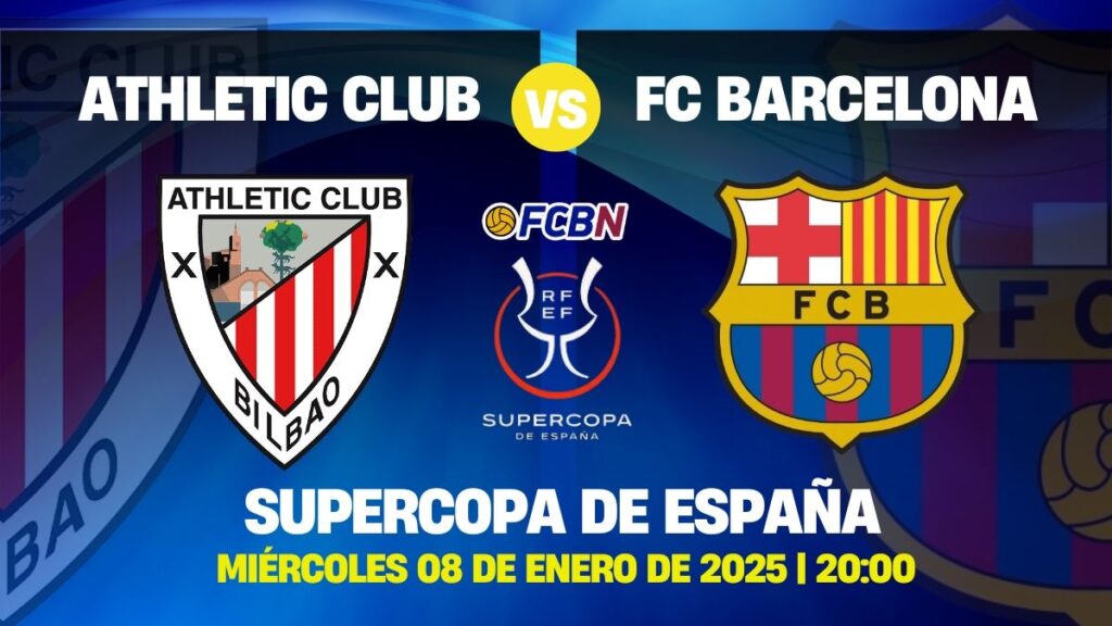 Athletic-FC Barcelona: A very heated duel in the Super Cup semi-final