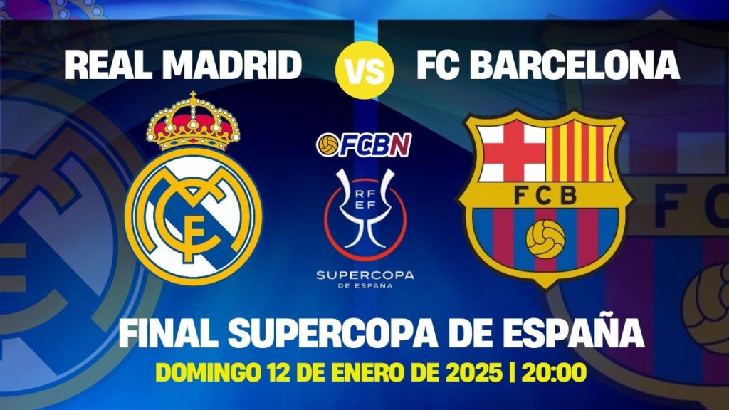 Real Madrid-FC Barcelona: The first title of the ‘Flick era’ is at stake in the Clásico
