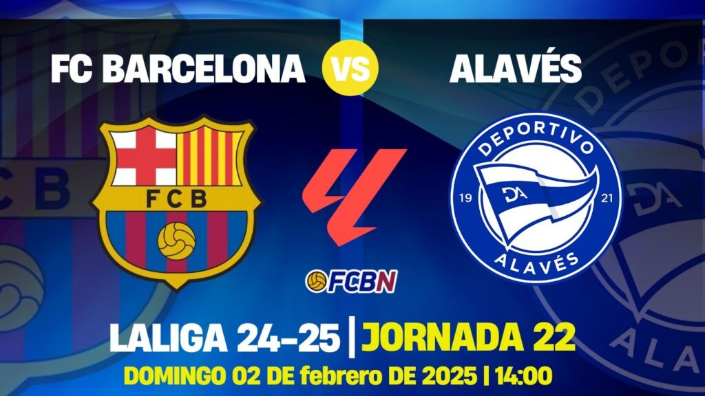 FC Barcelona – Alavés: Three points to continue the celebration in LaLiga