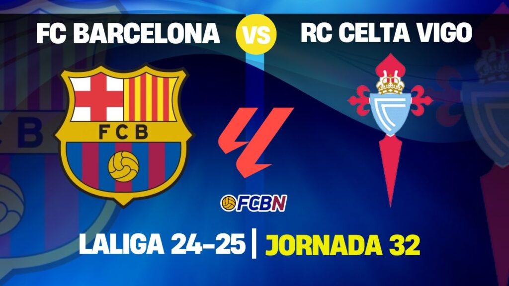 Barça vs Celta: Flick’s team seeks to get closer to the title and extend their streak in LaLiga