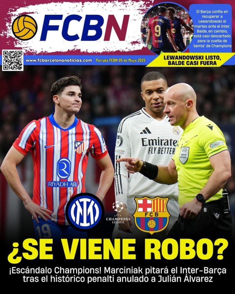 FCBN Cover 05/05/2025: A ROBBERY COMING? Marciniak appointed for Inter-Barça