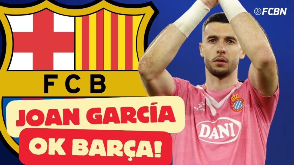 Joan García will be the new Barça goalkeeper: five-season agreement