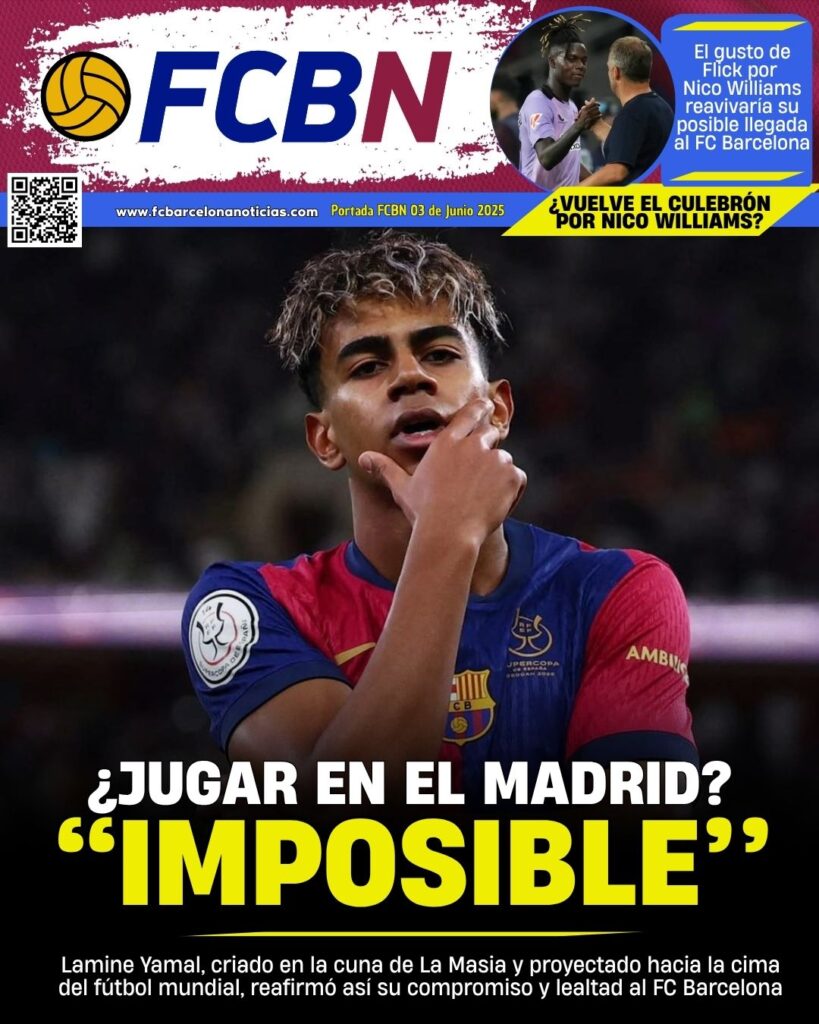 FCBN Cover 06/03/2025: PLAYING IN MADRID? “IMPOSSIBLE”