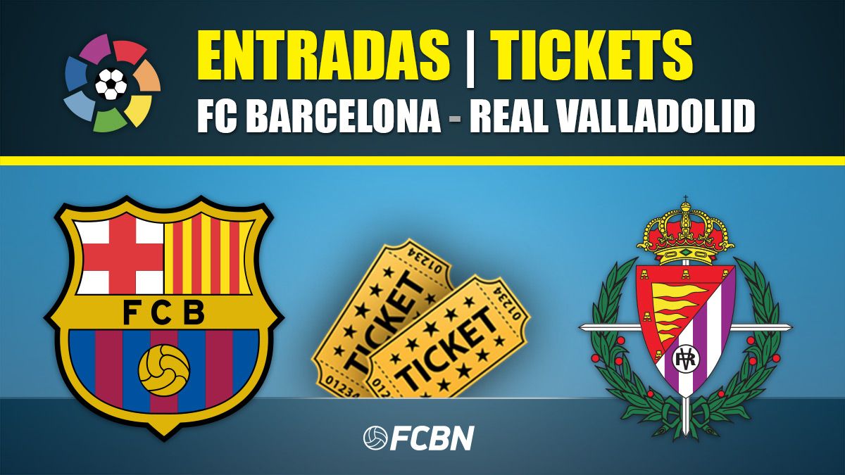 Tickets of the FC Barcelona-Valladolid of LaLiga