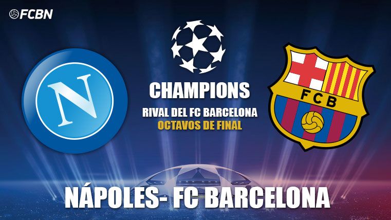 El Nápoles, rival del FC Barcelona en octavos de Champions League