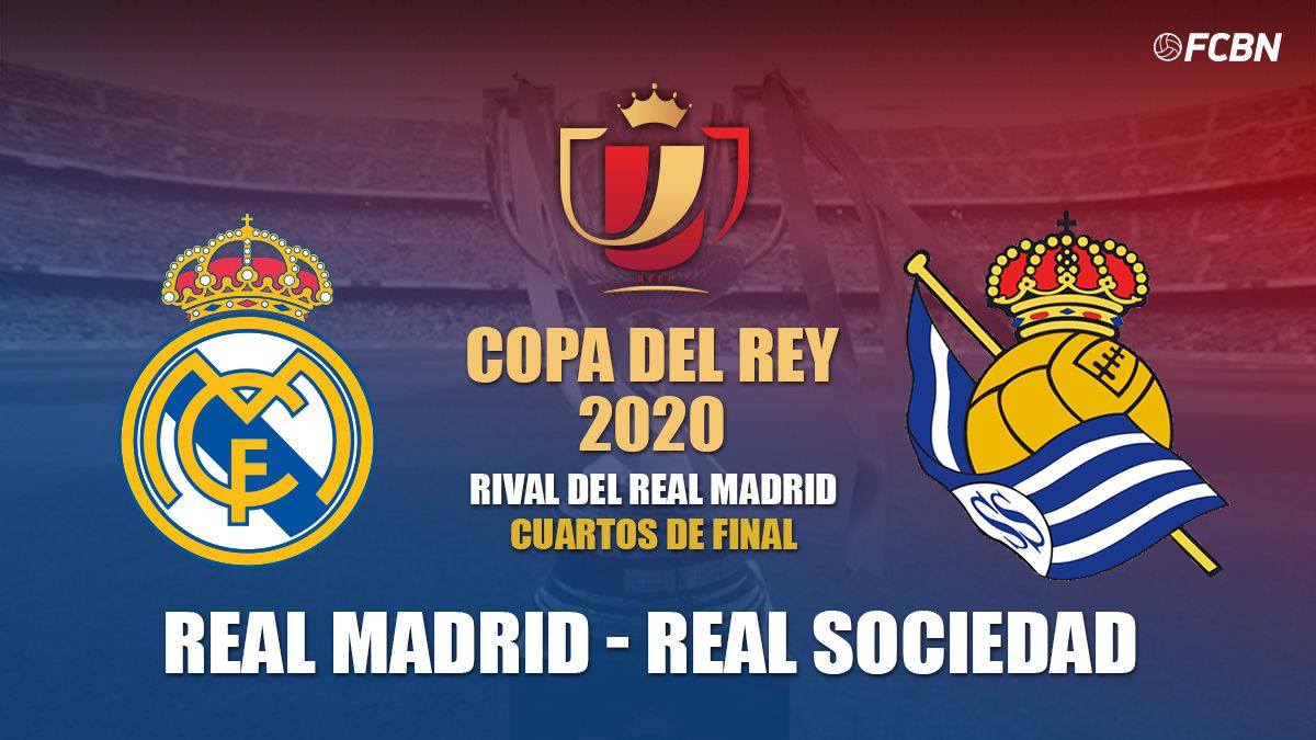 Real Madrid and Real Sociedad will face each other in the Copa del Rey 2019-20 quarterfinals