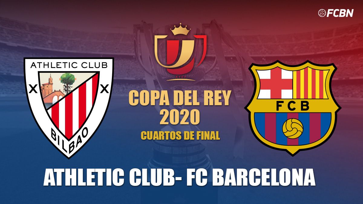 Athletic Club-FC Barcelona in quarter-finals of the Copa del Rey 2019-20