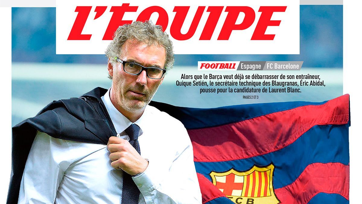 The news about Laurent Blanc and Barça, in the cover of 'L'Équipe' | @Lequipe