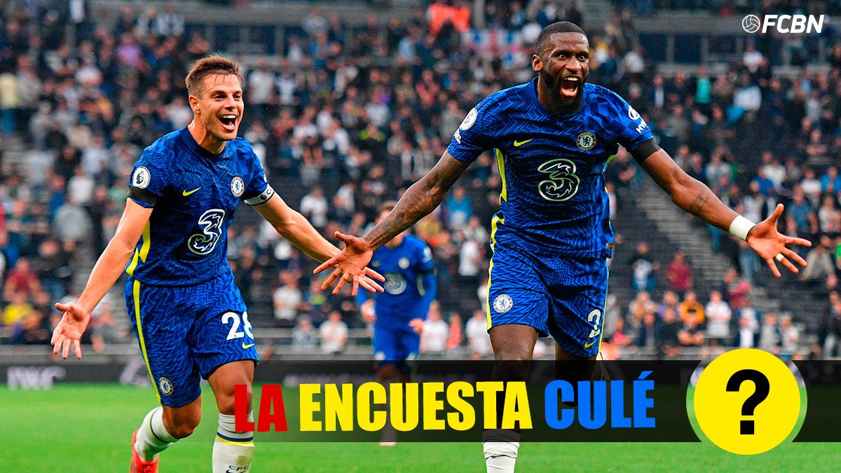 Azpilicueta and Rüdiger, players wanted by FC Barcelona