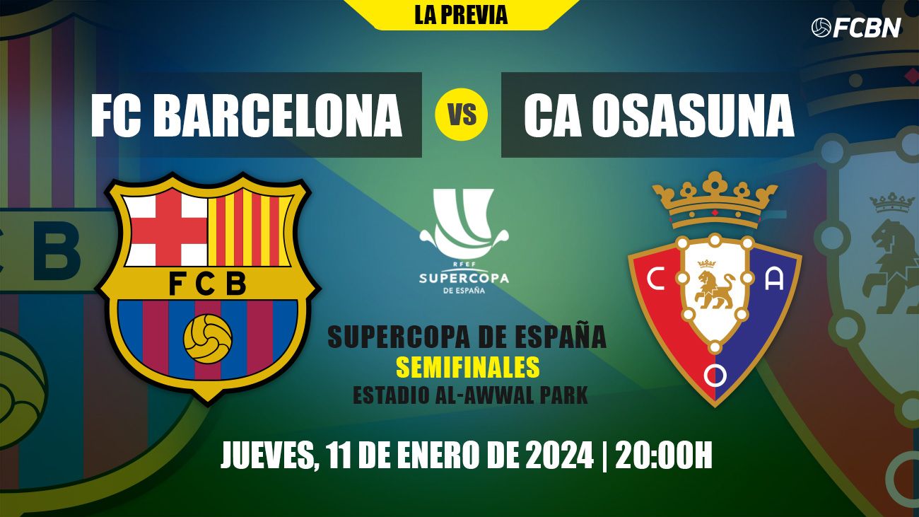 Barça is playing against Osasuna to fight for a necessary turning point in  the Super Cup