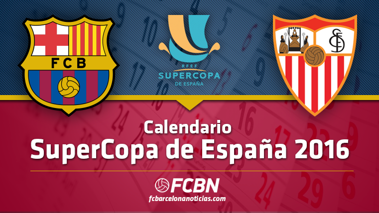 Calendar Supercopa of Spain 2016