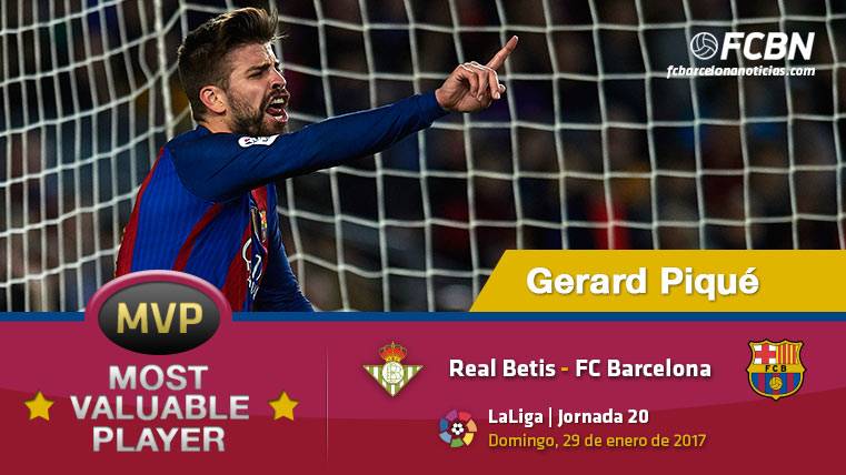 Gerard Piqué, el MVP del FC Barcelona frente al Real Betis