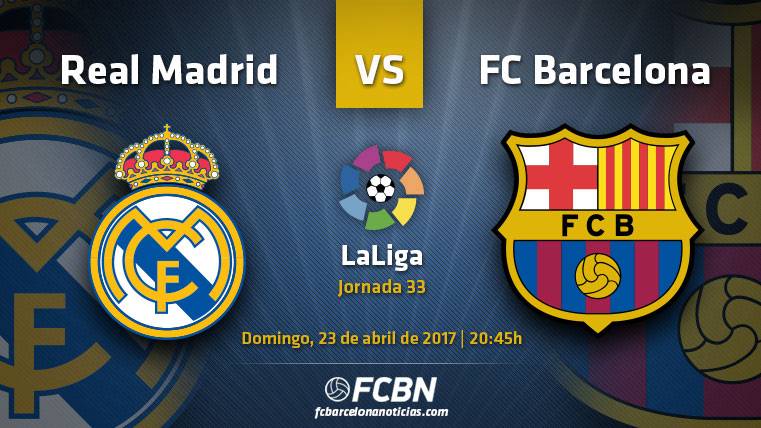 Esta es la previa del FC Barcelona frente el Real Madrid en la jornada 33 de LaLiga 2016-2017