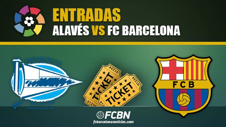 Entrances Alavés vs FC Barcelona