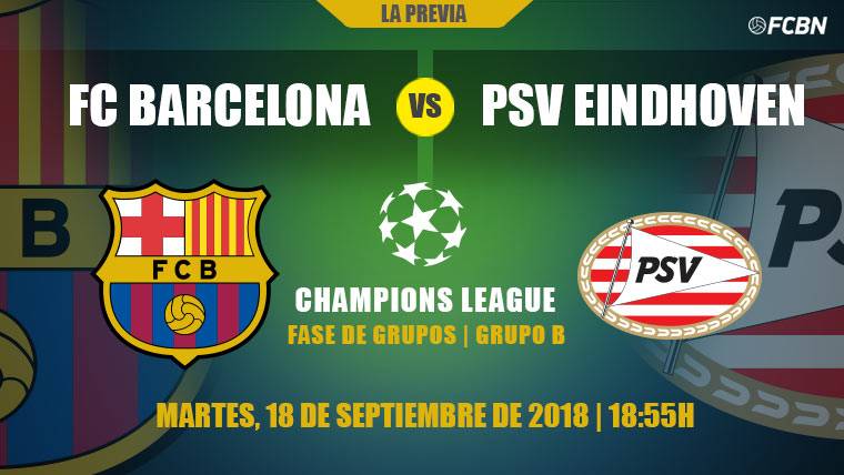 The previous of the Barça-PSV