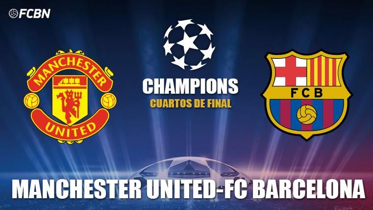 Manchester United-FC Barcelona en cuartos de Champions League