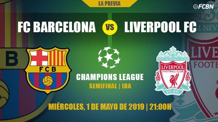 Previa del Barcelona-Liverpool de la ida de semifinales de Champions