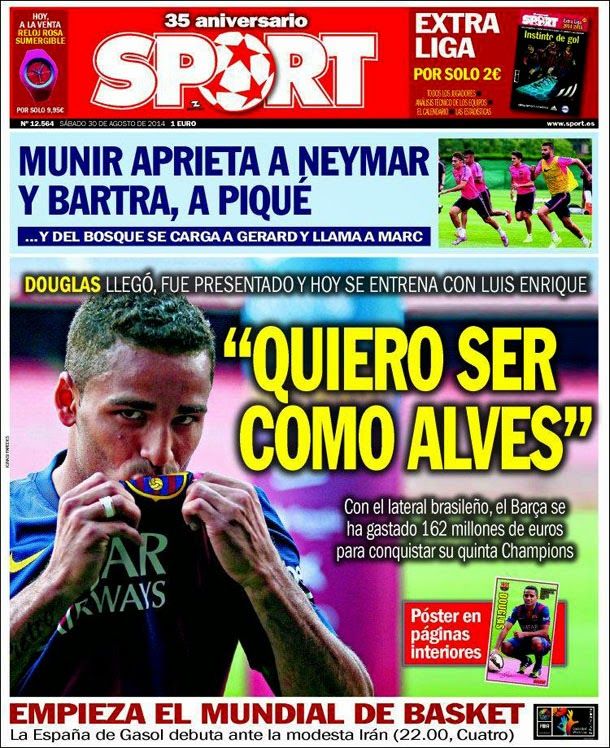 Cover sport, Saturday 30 August 2014 "want to be as alves"