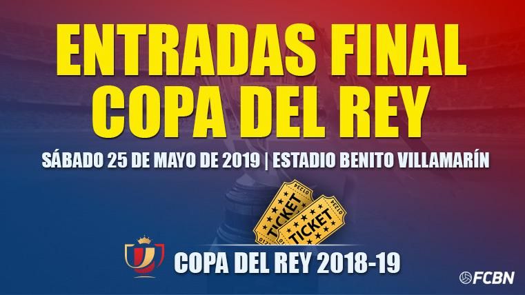 Entradas Final Copa del Rey 2019: FC Barcelona vs Valencia