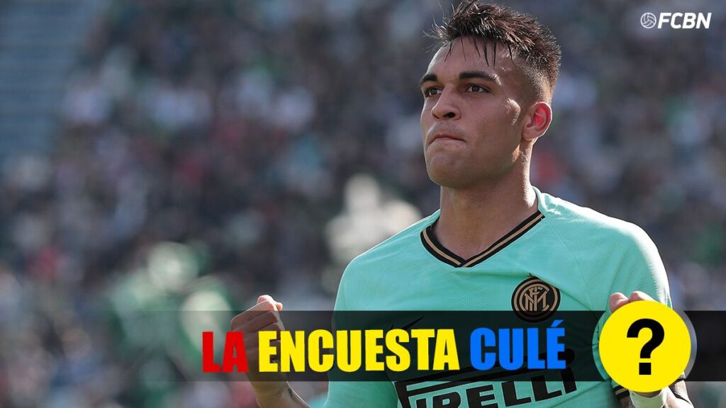 El barcelonismo elige: Lautaro Martínez debe ser el próximo gran fichaje