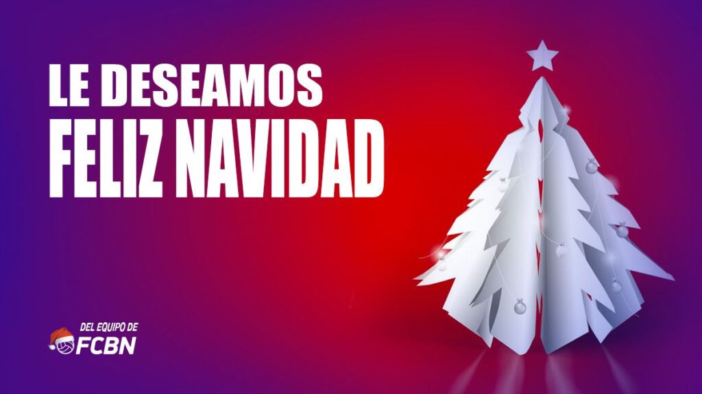 FELICES FIESTAS: ‘FCBN’ les desea salud, amor y felicidad estas Navidades