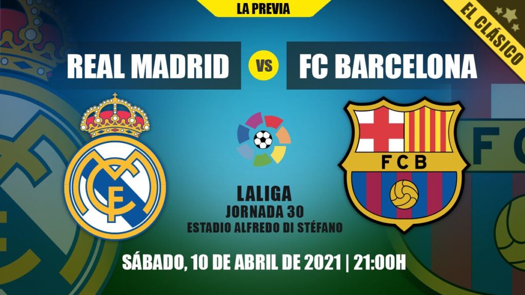 ¡A por el Clásico! Todo lo que necesitas saber del Real Madrid-FC Barcelona