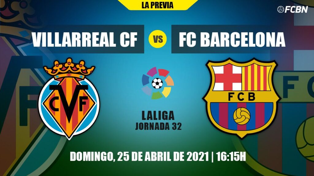 Todo lo que necesitas saber del Villarreal-FC Barcelona de LaLiga