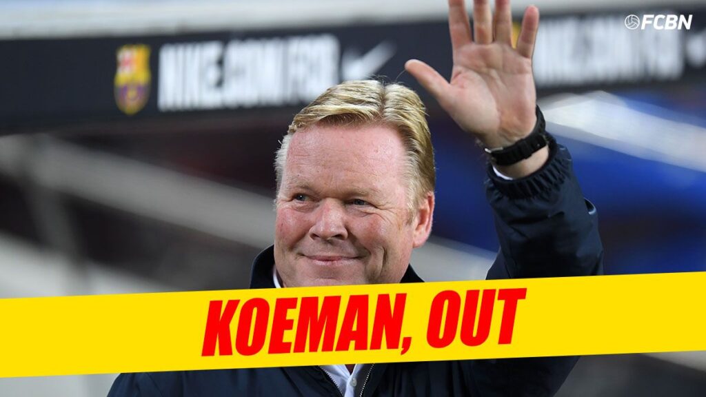 OFICIAL: ¡Ronald Koeman, destituido como entrenador del Barça!
