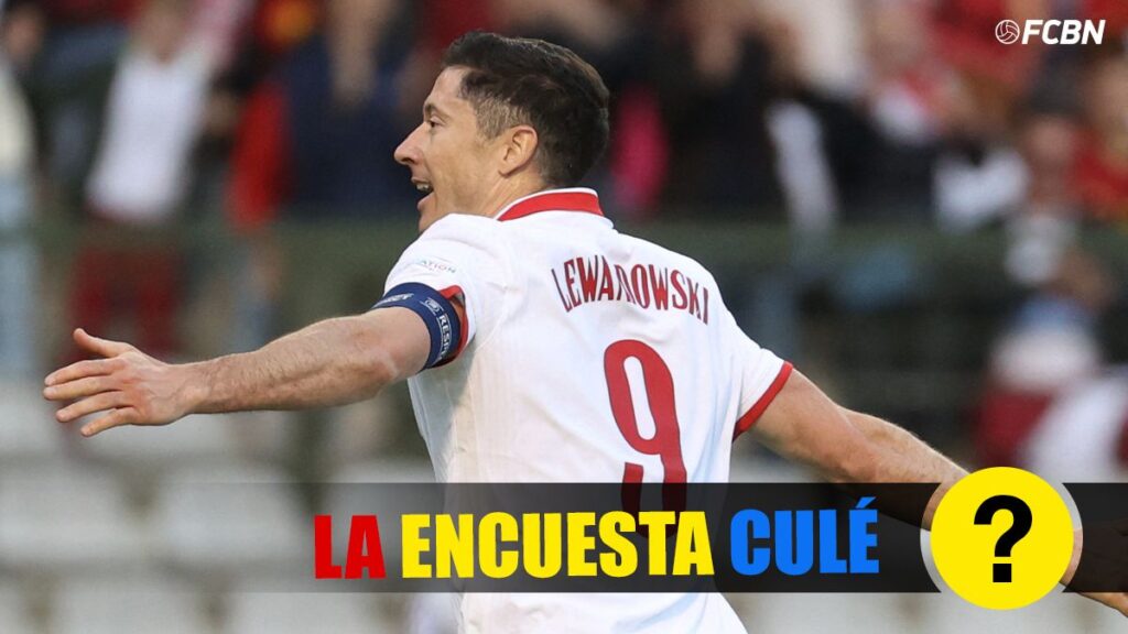 ENCUESTA: ¿Debe el Barça ‘romper’ su nueva escala salarial por Lewandowski?
