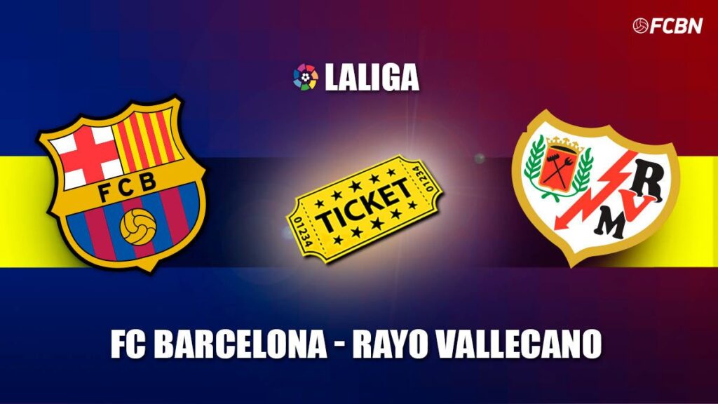 Entradas FC Barcelona vs Rayo Vallecano – LaLiga 2022-2023