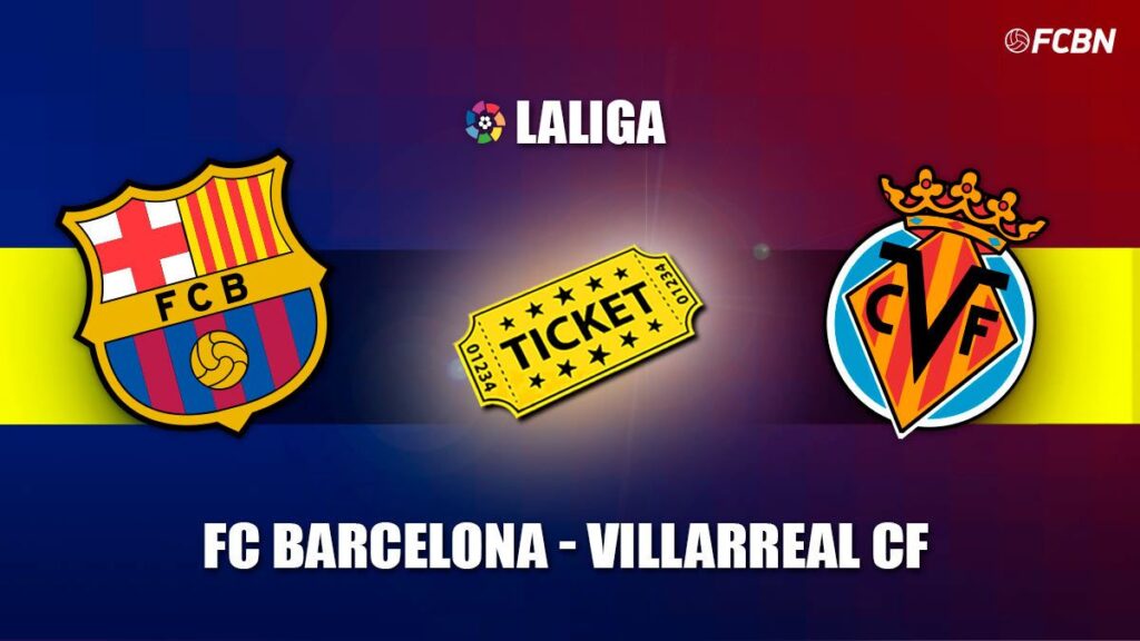 Entradas FC Barcelona vs Villarreal – LaLiga 2022-2023