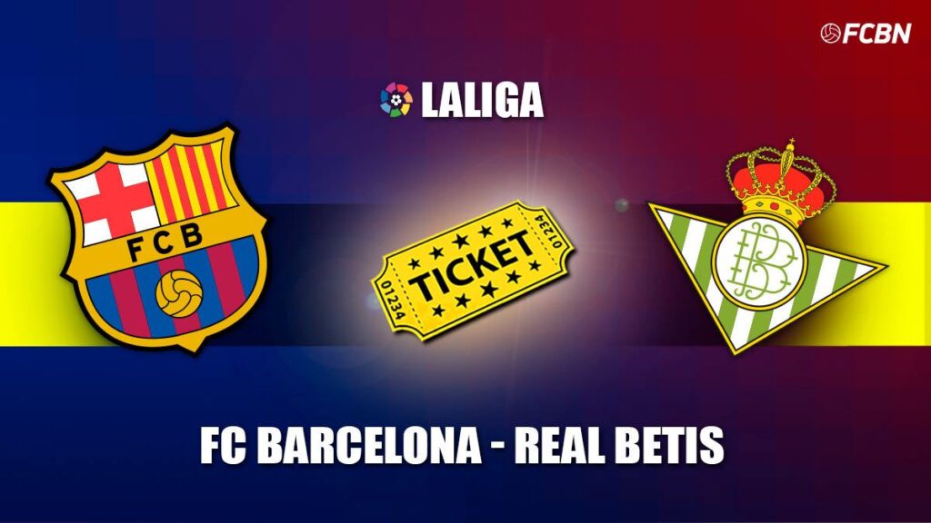 Entradas FC Barcelona vs Betis – LaLiga 2023-2024