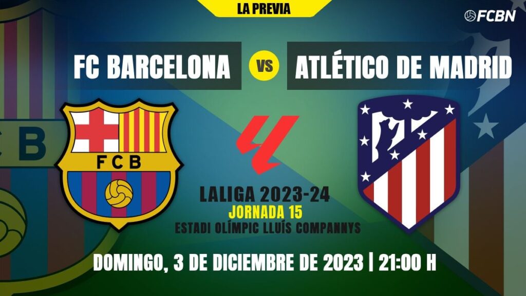 Barça-Atlético, una ‘final’ adelantada en Montjuïc