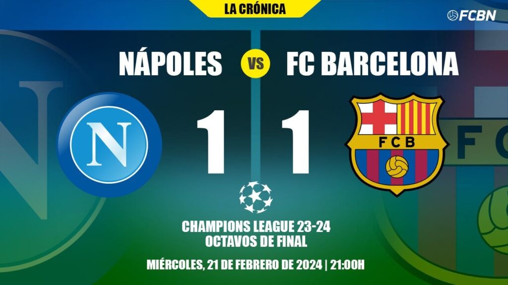 El FC Barcelona perdona al Nápoles y la eliminatoria se decidirá en Montjuïc (1-1)