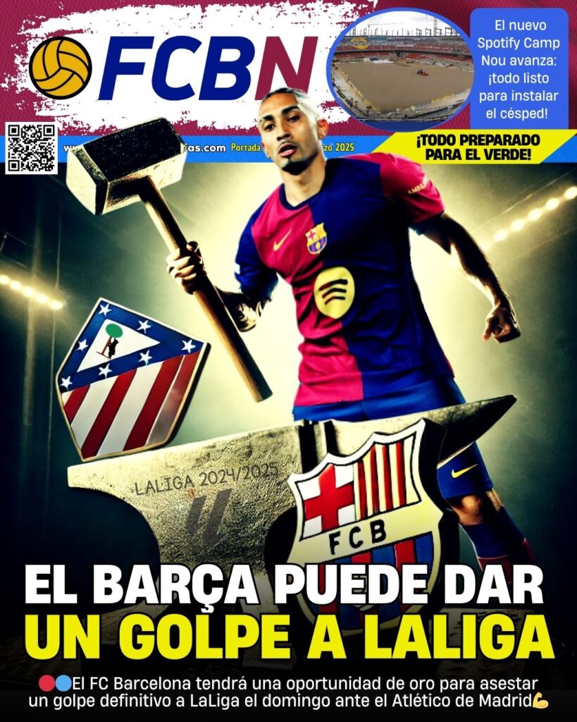 Portada FCBN 15/03/2025:  EL BARÇA PUEDE DAR UN GOLPE A LALIGA