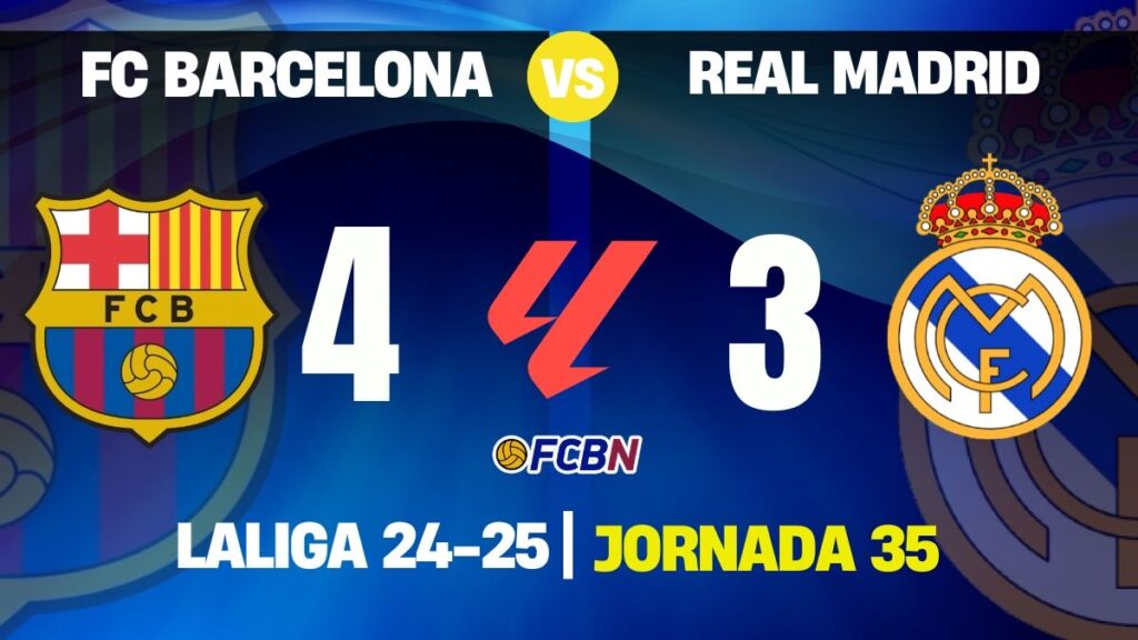 Barça 4-3 Real Madrid: remontada, robo histórico ¡y Liga sentenciada!