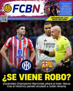 Portada FCBN 05/05/2025: ¿SE VIENE ROBO? Marciniak designado para el Inter-Barça
