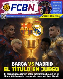 Portada FCBN 11/05/2025:  BARÇA vs MADRID, EL TÍTULO EN JUEGO