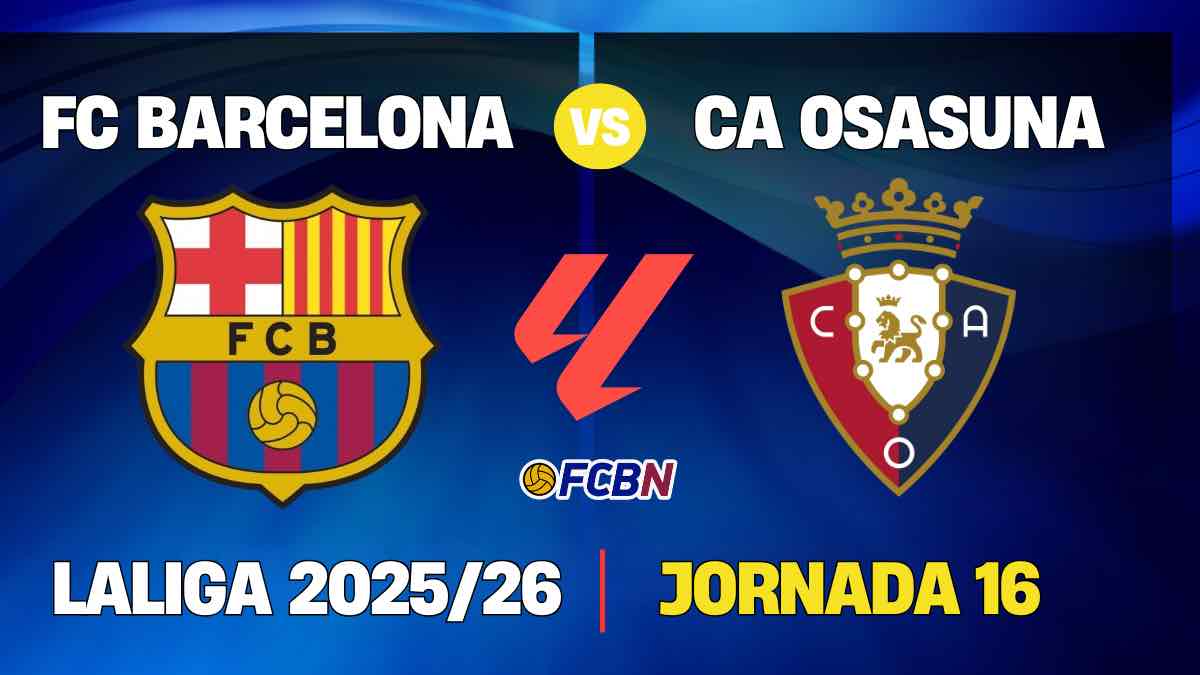 Barça-Osasuna: último partido de 2025 en el Camp Nou para extender la racha en Liga